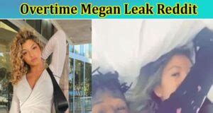 overtime megan leaks head|OVERTIME MEGAN LEAKED TWITTER VIDEO